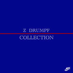 Z DRUMPF COLLECTION