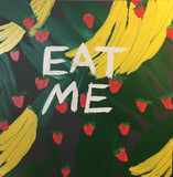 EAT ME AKA Strawberries, Bananas, Greens and Pie.