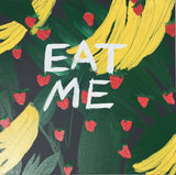 EAT ME AKA Strawberries, Bananas, Greens and Pie.