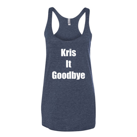 "Kris It Goodbye" Women's tank top